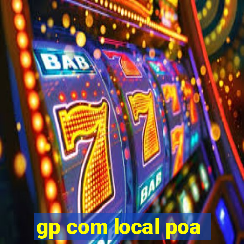 gp com local poa